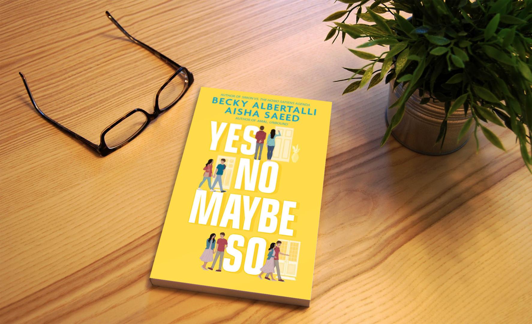 Yes No Maybe So By Becky Albertalli And Aisha Saeed Merak Magazine